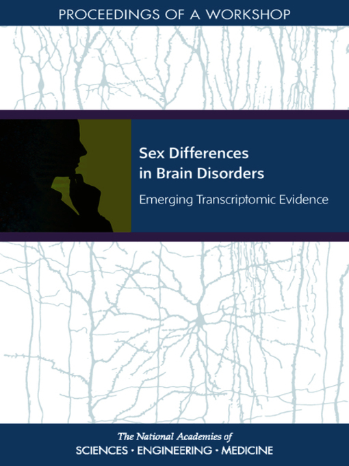 Title details for Sex Differences in Brain Disorders by National Academies of Sciences, Engineering, and Medicine - Available